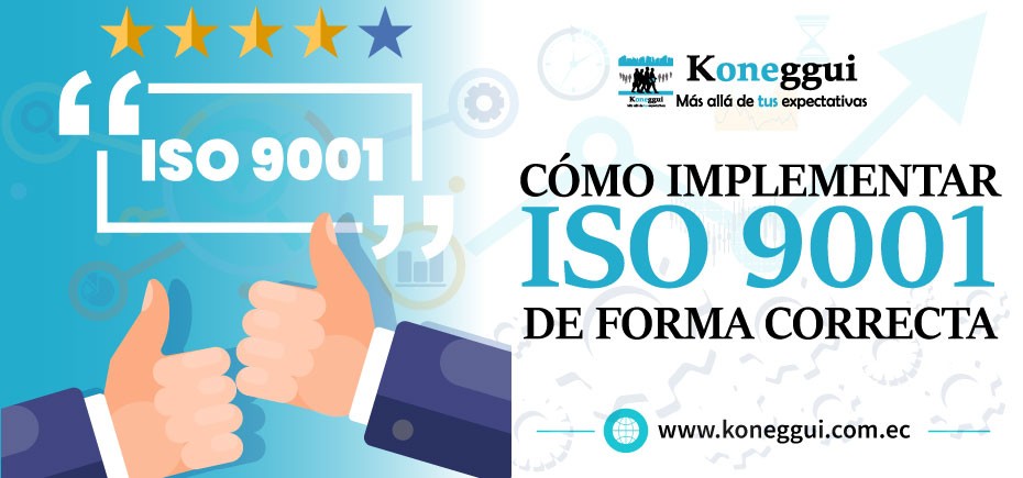 Cómo implementar ISO 9001 de forma correcta