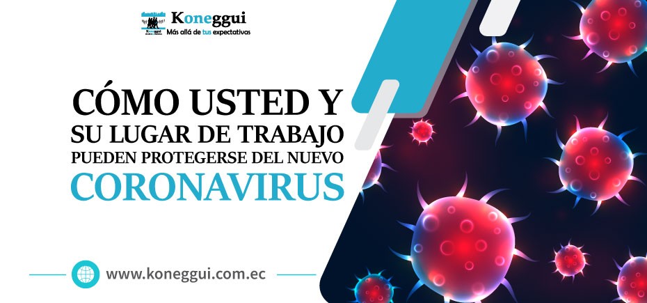 Cómo usted y su lugar de trabajo pueden protegerse del nuevo coronavirus