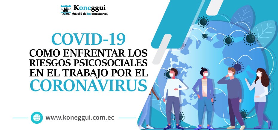 COVID-19: ¿Cómo enfrentar los Riesgos Psicosociales en el trabajo por el Coronavirus?